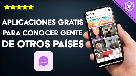 aplicaciones para conocer gente de otros países gratis|Las 7 mejores aplicaciones para conocer extranjeros